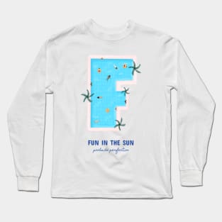 Fun in the sun poolside perfection Long Sleeve T-Shirt